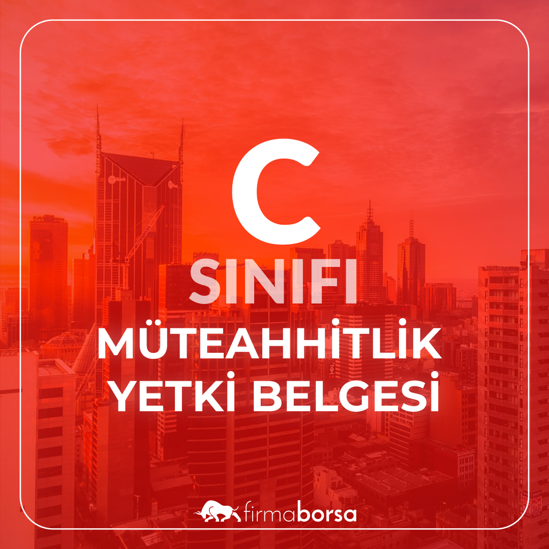 C SINIFI MÜTEAHHİTLİK YETKİ BELGESİ