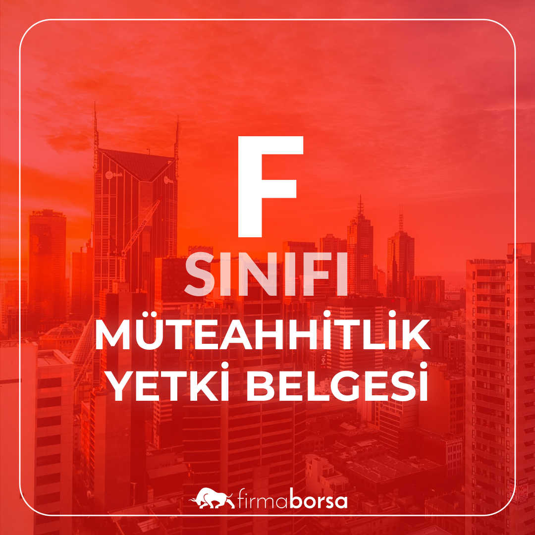 F SINIFI MÜTEAHHİTLİK YETKİ BELGESİ