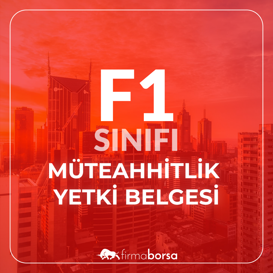 F1 SINIFI MÜTEAHHİTLİK YETKİ BELGESİ