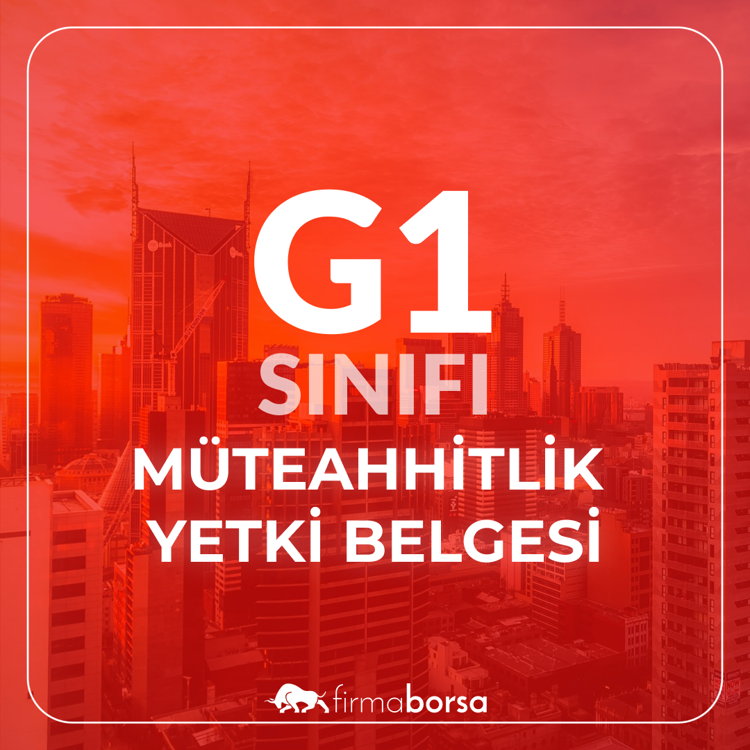 G1 SINIFI MÜTEAHHİTLİK YETKİ BELGESİ