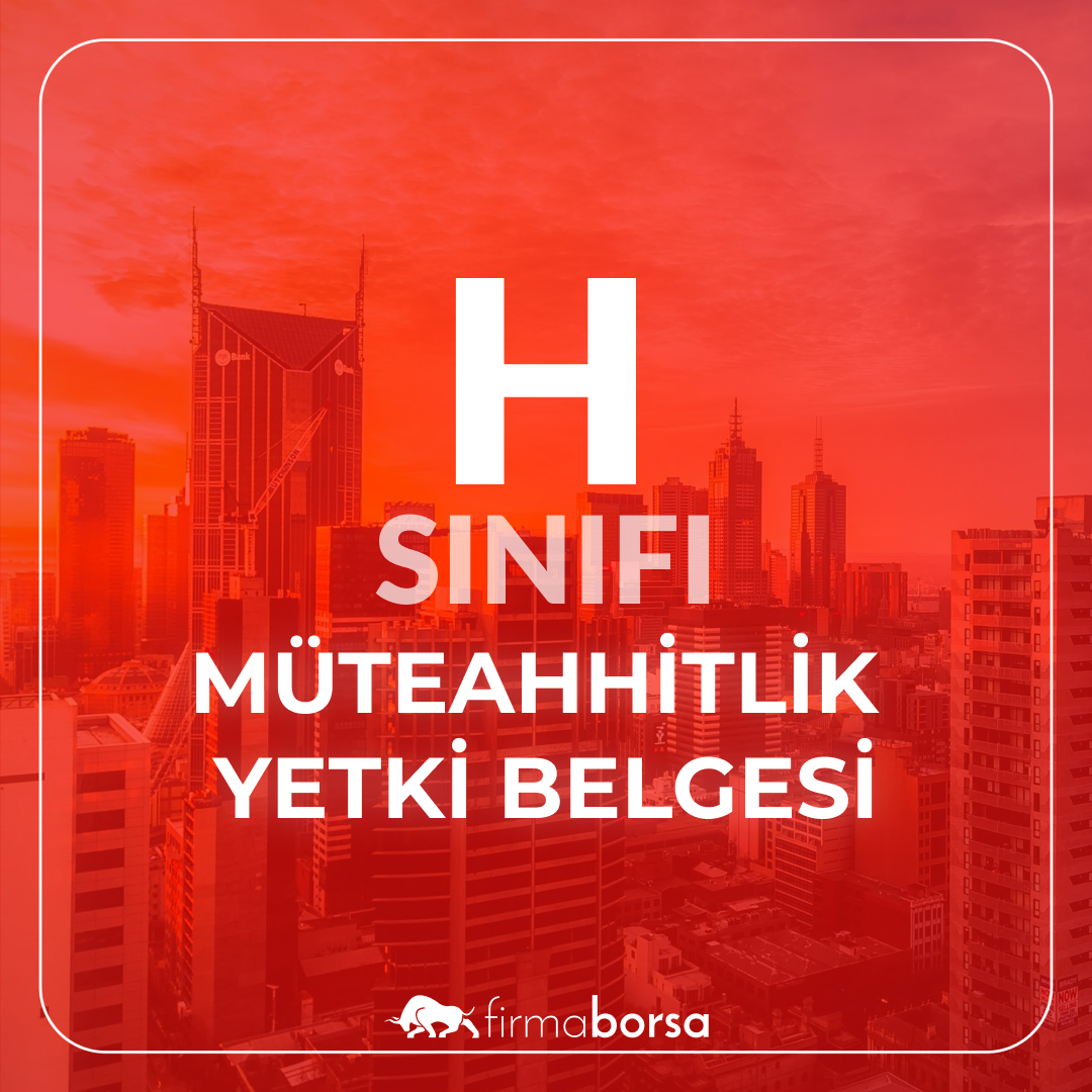 H SINIFI MÜTEAHHİTLİK YETKİ BELGESİ